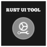 Rust UI Tool