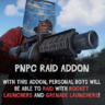 PNPC Raid Addon – Этот аддон позволяет личным ботам совершать набеги на здания и убивать игроков/ботов